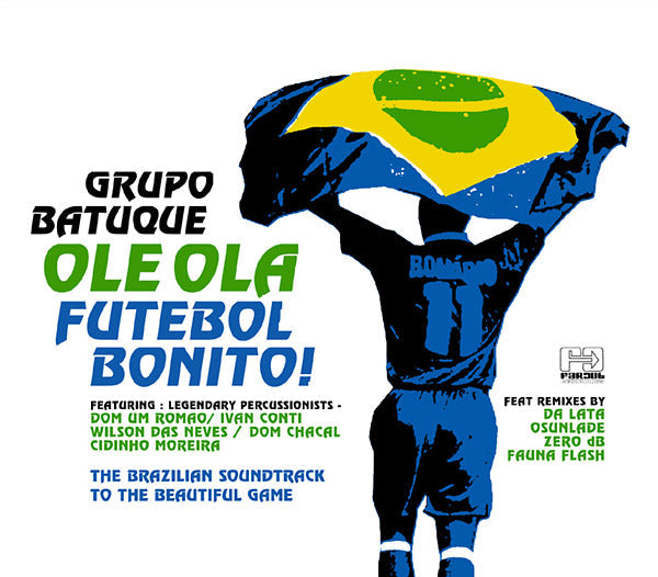 GRUPO BATUQUE - Ole Ola - Futebol Bonito! [CD] (ONLINE ORDER ONLY)