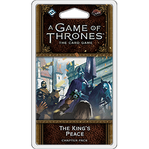 A Game of Thrones LCG 2nd Edition: The King's Peace (ONLINE ORDER ONLY)