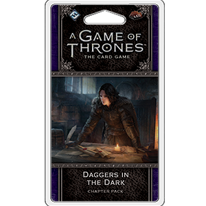 A Game of Thrones LCG 2nd Edition: Daggers in the Dark (ONLINE ORDER ONLY)