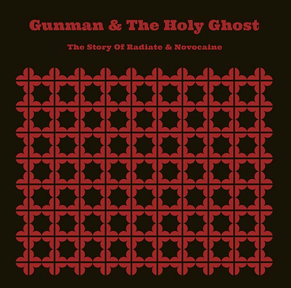 GUNMAN & THE HOLY GHOST - The Story of Radiate & Novocaine [CD] (ONLINE ORDER ONLY)