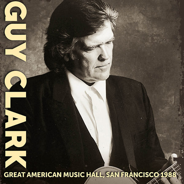 Guy Clark - Great American Music Hall, San Francisco 1988 [CD] (ONLINE ORDER ONLY)