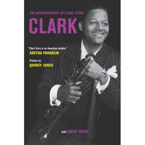 Clark: The Autobiography of Clark Terry - Hardcover (ONLINE ORDER ONLY)