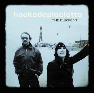 hackedepicciotto - The Current [CD] (ONLINE ORDER ONLY)