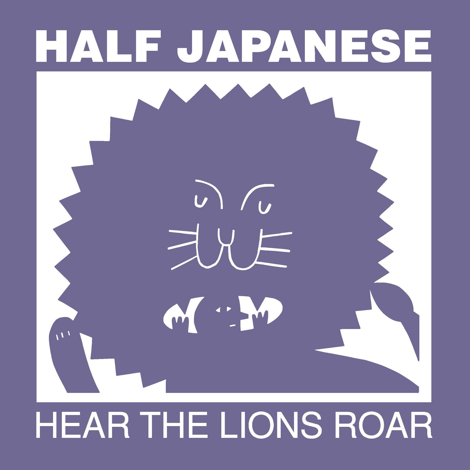 Half Japanese - Hear The Lions Roar [Vinyl] (ONLINE ORDER ONLY)
