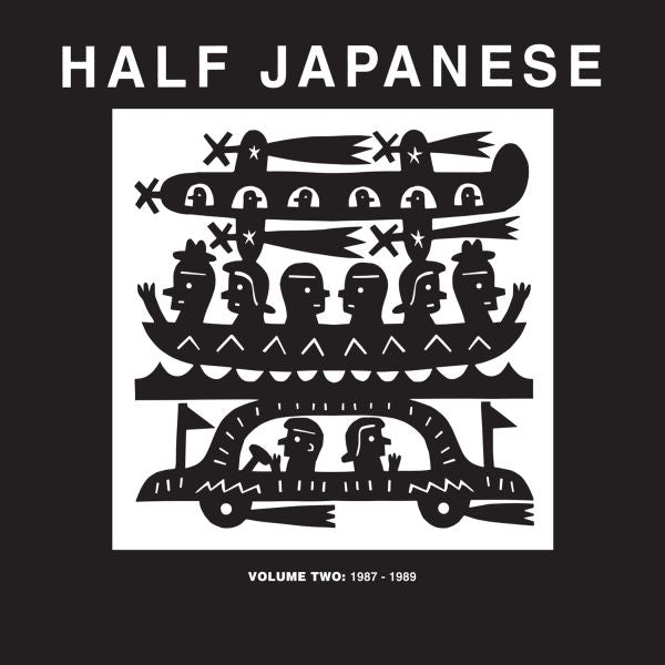 Half Japanese - Volume 2: 1987-1989 [Vinyl] (ONLINE ORDER ONLY)