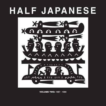 Half Japanese - Volume 2: 1987-1989 [Vinyl] (ONLINE ORDER ONLY)
