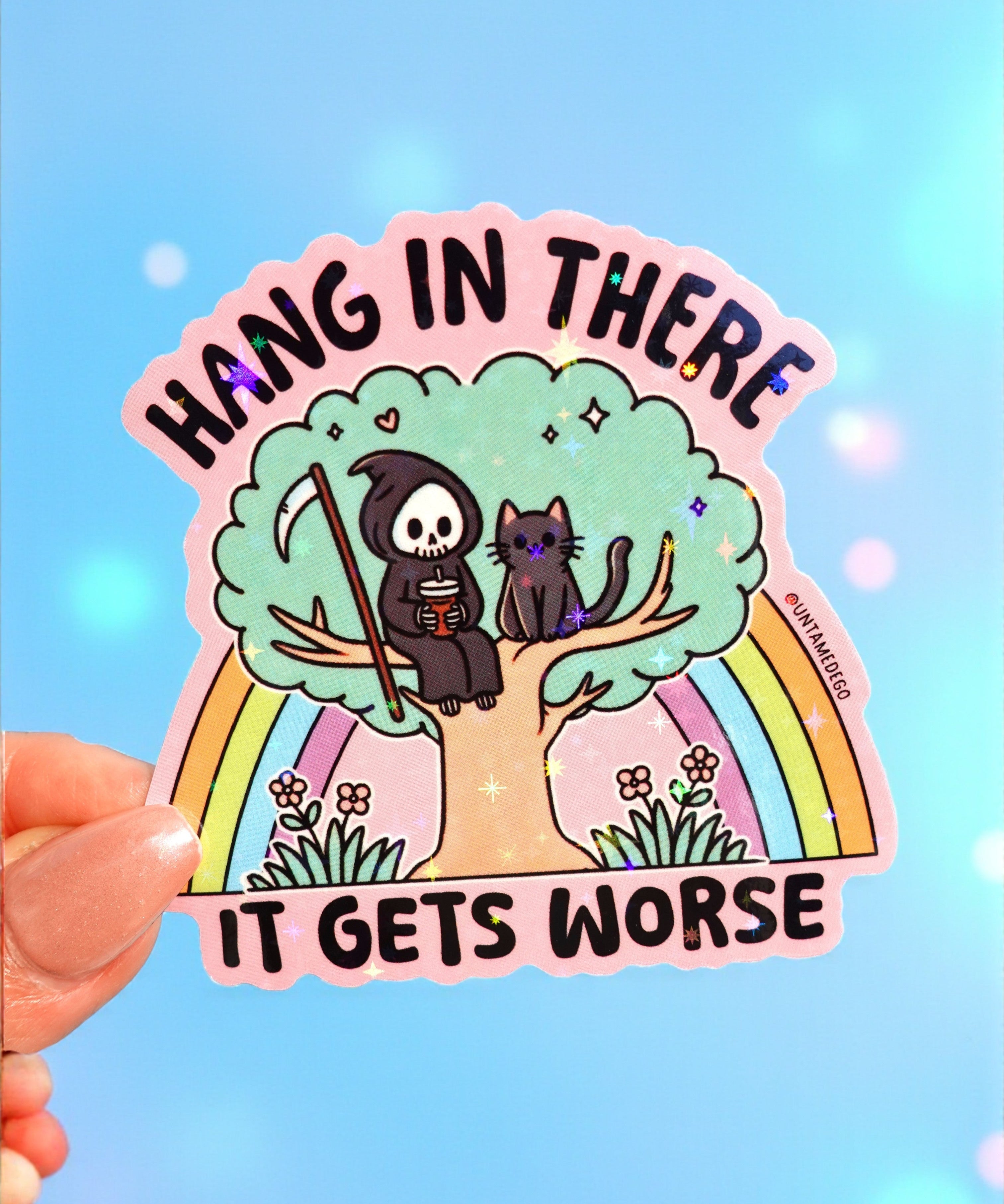 Hang in There It Gets Worse Sticker – Funny Grim Reaper Holographic Vinyl Sticker (ONLINE ORDER ONLY)