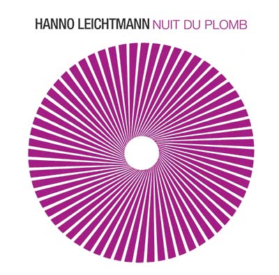 HANNO LEICHTMANN - Nuit du Plomb [CD] (ONLINE ORDER ONLY)