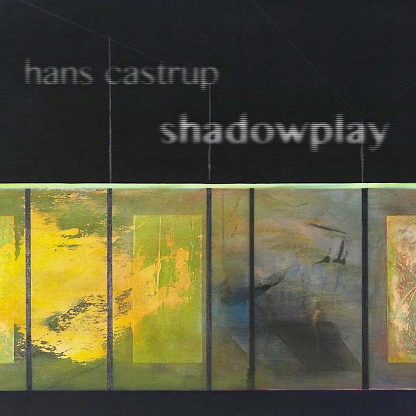 HANS CASTRUP - Shadowplay [CD] (ONLINE ORDER ONLY)