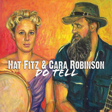 Hat & Cara Robinson Fitz - Do Tell [CD] (ONLINE ORDER ONLY)