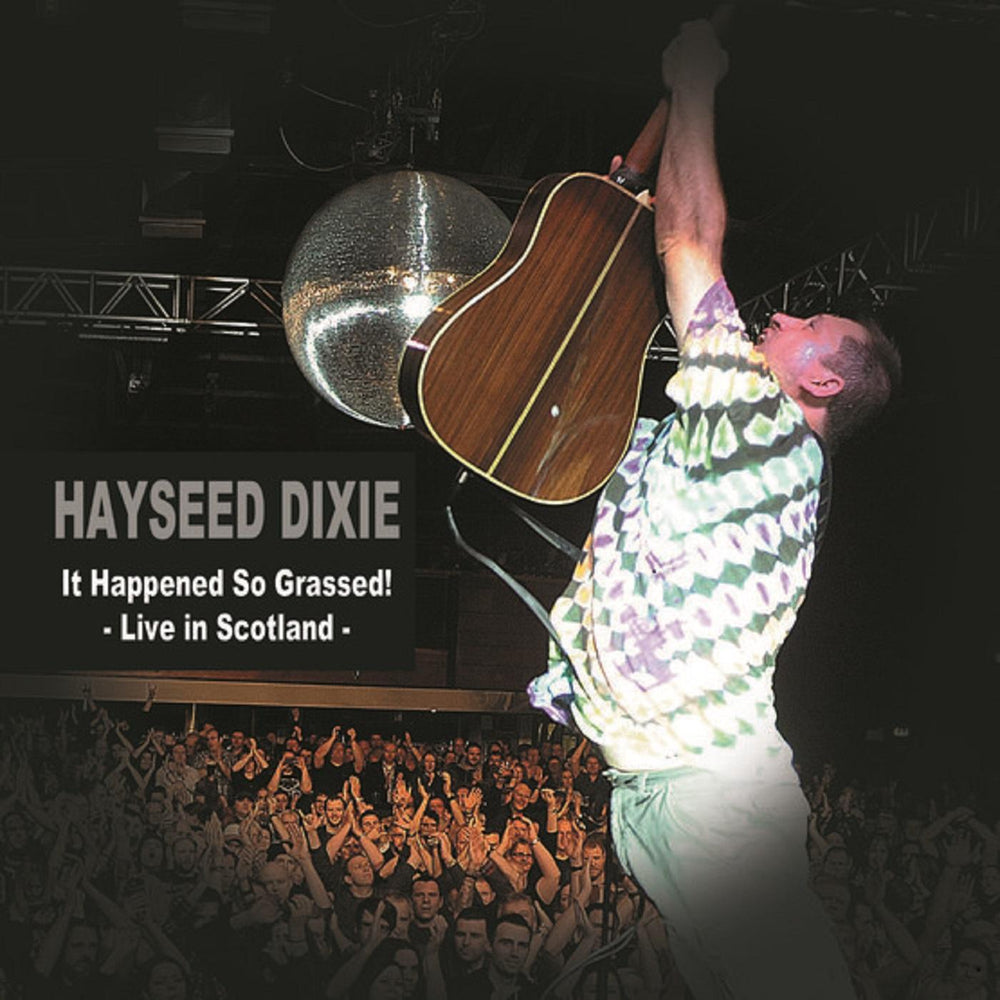 Hayseed Dixie - It Happened So Grassed: Live In Scotland [Vinyl] (ONLINE ORDER ONLY)