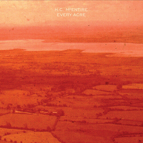 H.C. McEntire - Every Acre (Colored Vinyl, Indie Exclusive, Limited Edition, 140 Gram Vinyl, Orange) [Vinyl] (ONLINE ORDER ONLY)