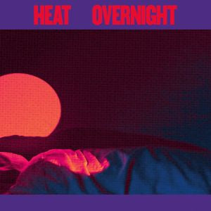 Heat - Overnight [CD] (ONLINE ORDER ONLY)