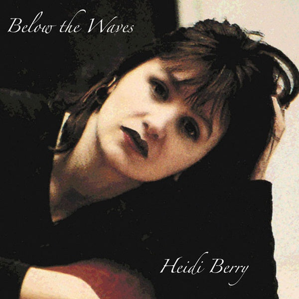 HEIDI BERRY - Below The Waves [Vinyl] (ONLINE ORDER ONLY)