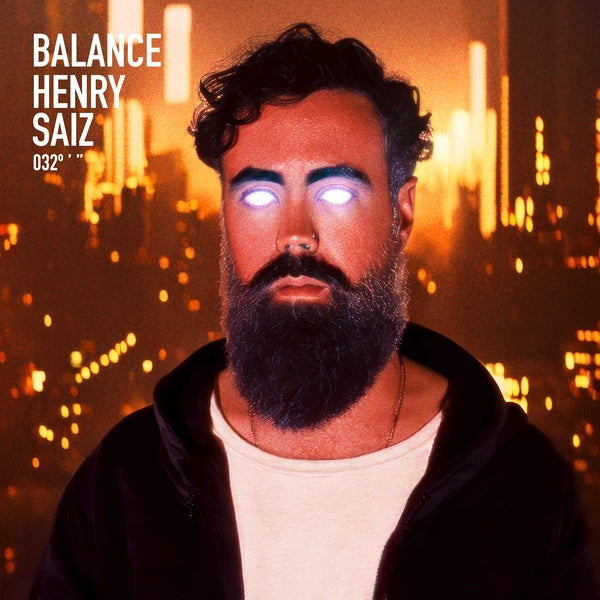 HENRY SAIZ - Balance 032 [Vinyl] (ONLINE ORDER ONLY)