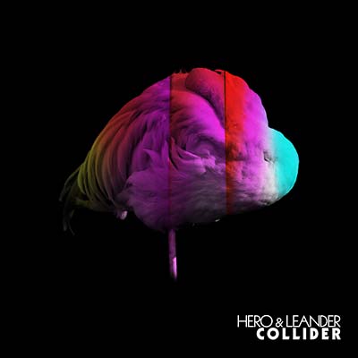 HERO & LEANDER - Collider [Vinyl] (ONLINE ORDER ONLY)