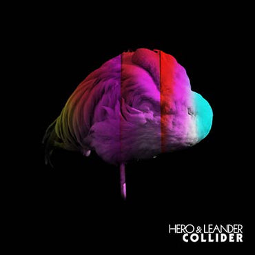 HERO & LEANDER - Collider [Vinyl] (ONLINE ORDER ONLY)