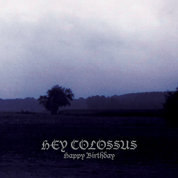 Hey Colossus - Happy Birthday [Vinyl] (ONLINE ORDER ONLY)