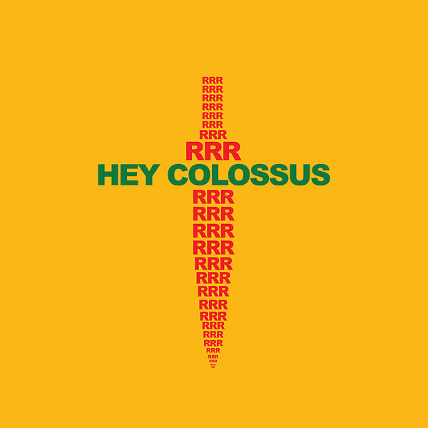 Hey Colossus - RRR [Vinyl] (ONLINE ORDER ONLY)