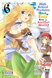 High School Prodigies Have It Easy Even in Another World! Vol 6 (Online Order Only)