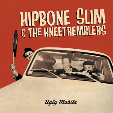 Hipbone Slim & The Kneetremblers - Ugly Mobile [CD] (ONLINE ORDER ONLY)