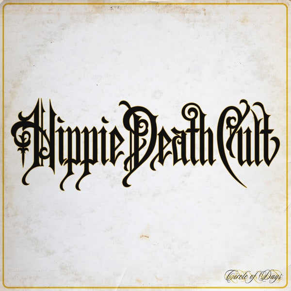 HIPPIE DEATH CULT - Circle of Days [Vinyl] (ONLINE ORDER ONLY)