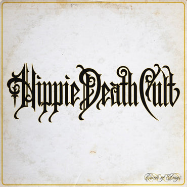 HIPPIE DEATH CULT - Circle of Days [Vinyl] (ONLINE ORDER ONLY)