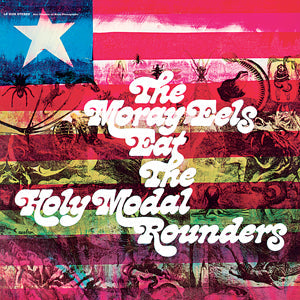 The Moray Eels Eat The Holy Modal Rounders [Vinyl] (ONLINE ORDER ONLY)