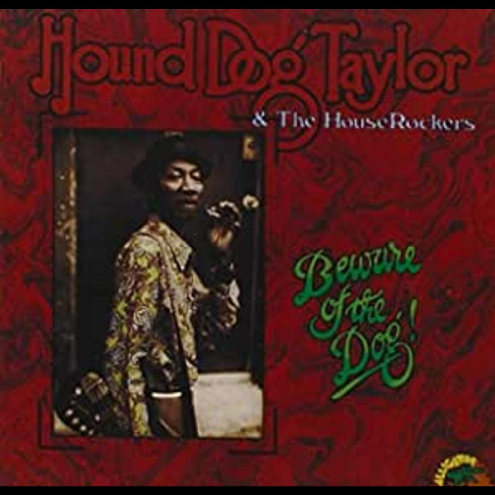 Hound Dog Taylor - Beware Of The Dog [CD] (ONLINE ORDER ONLY)