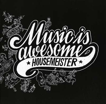 HOUSEMEISTER - Music Is Awesome [Vinyl] (ONLINE ORDER ONLY)