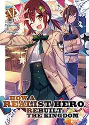 How A Realist Hero Rebuilt The Kingdom Vol 11 Light Novel (Online Order Only)