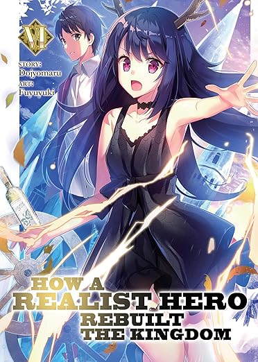 How A Realist Hero Rebuilt The Kingdom Vol 6 Light Novel (Online Order Only)