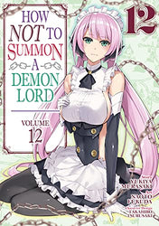How Not To Summon A Demon Lord Vol 12 (Online Order Only)