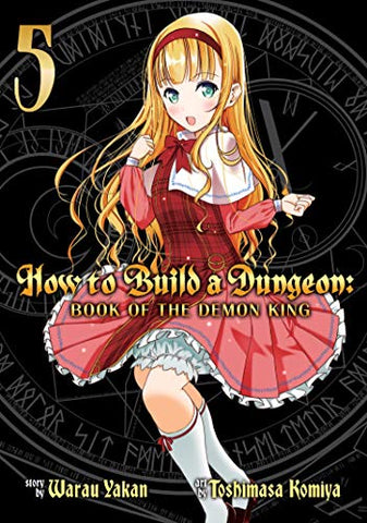 How To Build A Dungeon: Book of the Demon King Vol 5 (Online Order Only)