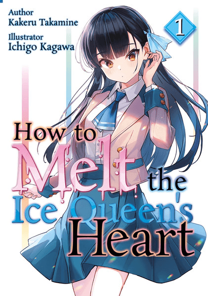 How To Melt The Ice Queen’s Heart Vol 1 Light Novel (Online Order Only)
