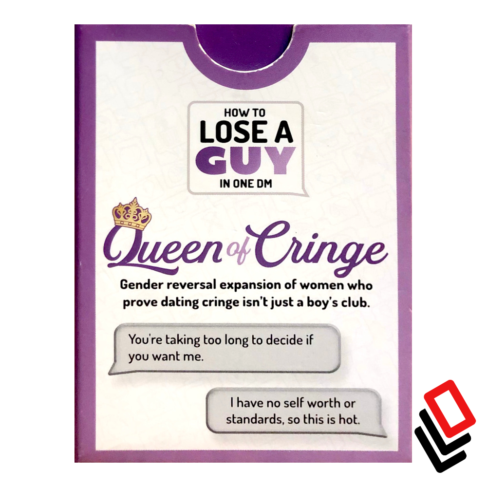 How to Lose a Guy in One DM: Queen of Cringe Expansion (ONLINE ORDER ONLY)