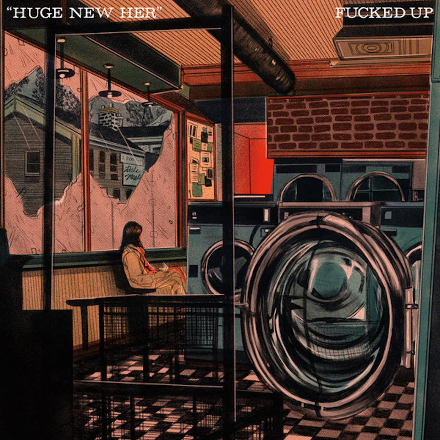 Fucked Up - Huge New Her [IEX 7