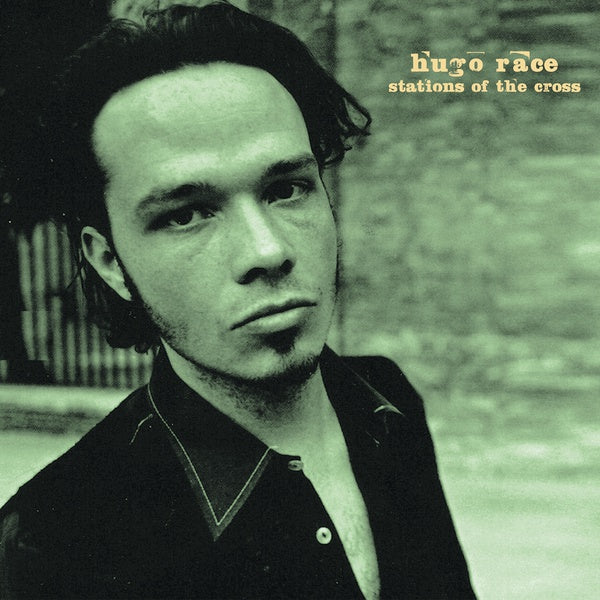 HUGO RACE - Stations Of The Cross [Vinyl]