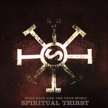 HUGO RACE & THE TRUE SPIRIT - Spiritual Thirst [Vinyl] (ONLINE ORDER ONLY)