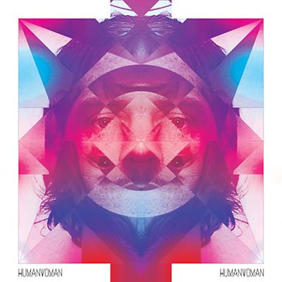 HUMAN WOMAN - Human Woman [Vinyl] (ONLINE ORDER ONLY)