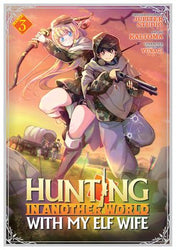 Hunting In Another World With My Elf Wife Vol 3 Manga (Online Order Only)