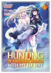 Hunting in Another World with My Elf Wife Vol 4 (Online Order Only)