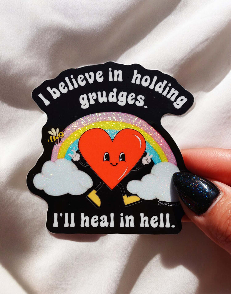 I Believe In Holding Grudges I'll Heal In Hell Sticker (Online Order Only)