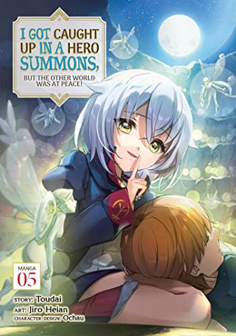 I Got Caught Up In A Hero Summons But The Other World Was At Peace! Vol 5 (Online Order Only)