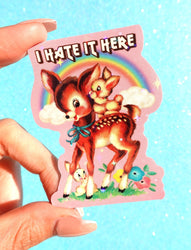 I Hate It Here Sticker