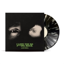 I Love You So F***ing Much (IEX Black/White Splatter) [Vinyl]