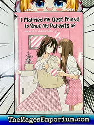 I Married My Best Friend To Shut My Parents Up (Online Order Only)