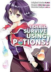 I Shall Survive Using Potions! Vol 01 (Online Order Only)