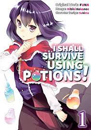 I Shall Survive Using Potions! Vol 01 (Online Order Only)