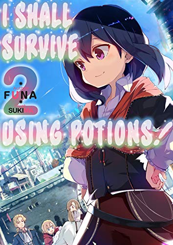 I Shall Survive Using Potions Vol 2 (Online Order Only)